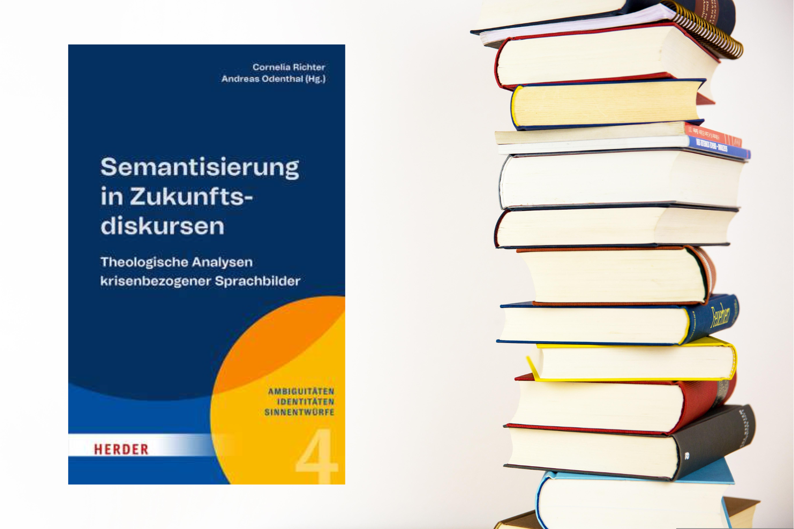 Andreas Odenthal/Cornelia Richter (Hrsg.): Semantisierung in Zukunftsdiskursen. Theologische Analysen krisenbezogener Sprachbilder. Herder: 2023.