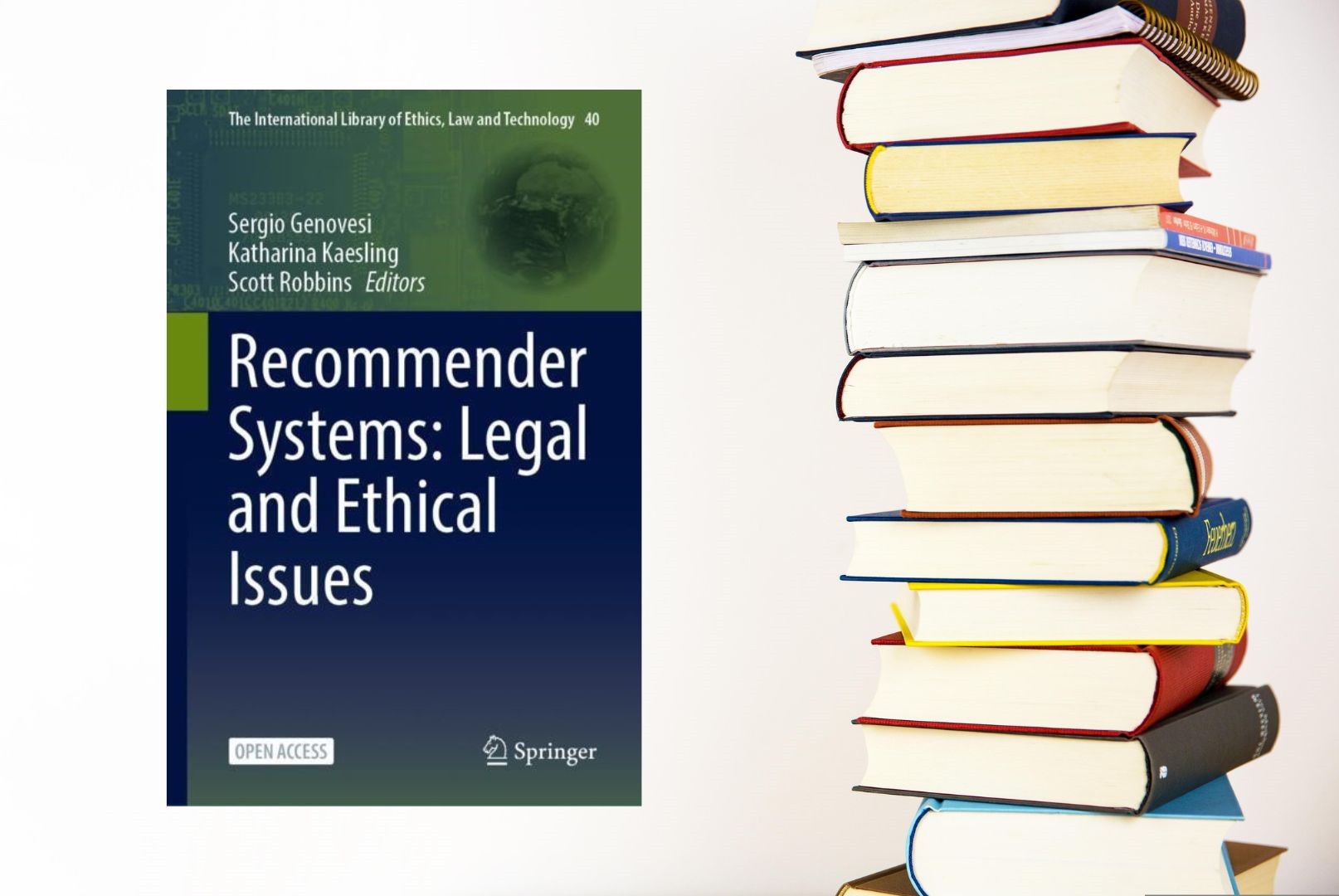 Sergio Genovesi, Katharina Kaesling, Scott Robbins (Hrsg.), Recommender Systems Legal and Ethical Issues, Springer 2023.jpg